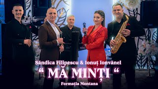 DUET | Săndica Filipescu & Ionuț Iovănel - Formația Montana - Mă Minți | COLAJ VLASKA 2026 