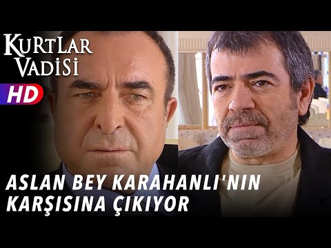 Aslan Bey Karahanlı'nın Karşısına Çıkıyor - Kurtlar Vadisi | 55.Bölüm