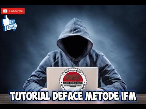 TUTORIAL DEFACE METODE IFM!!!