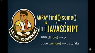 Array in JavaScript | Array Methods | Master find and some | @VillageProgramming | #javascript