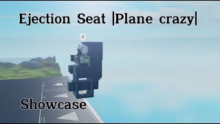 Ejection Seat Showcase | Plane Crazy|