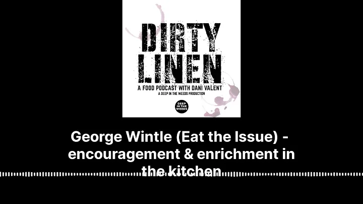 George Wintle (Eat the Issue) - encouragement & en...