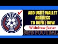 How to add USDT(TRC20) wallet address to 86fb | 86W