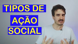 TIPOS DE AÇÃO SOCIAL EM WEBER. Economia e Sociedade v6