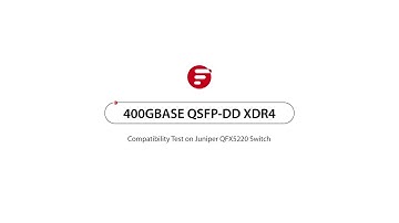 400G QSFP-DD-XDR4 Compatibility Test on Juniper QFX5220 Switch | FS