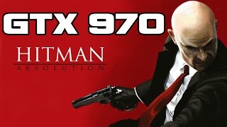 Hitman Absolution GTX970 Benchmark Highest Settings 1080p60fps