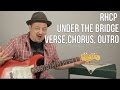 How to Play "Under The Bridge" (verse, chorus, ending) Guitar Lesson by Red Hot Chili Peppers