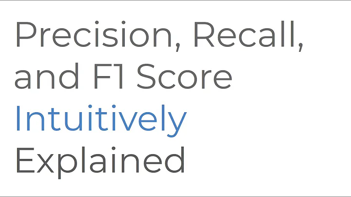 Precision, Recall, & F1 Score Intuitively Explained