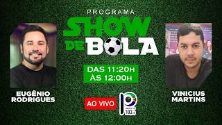 AO VIVO I PROGRAMA SHOW DE BOLA I 18/05/26