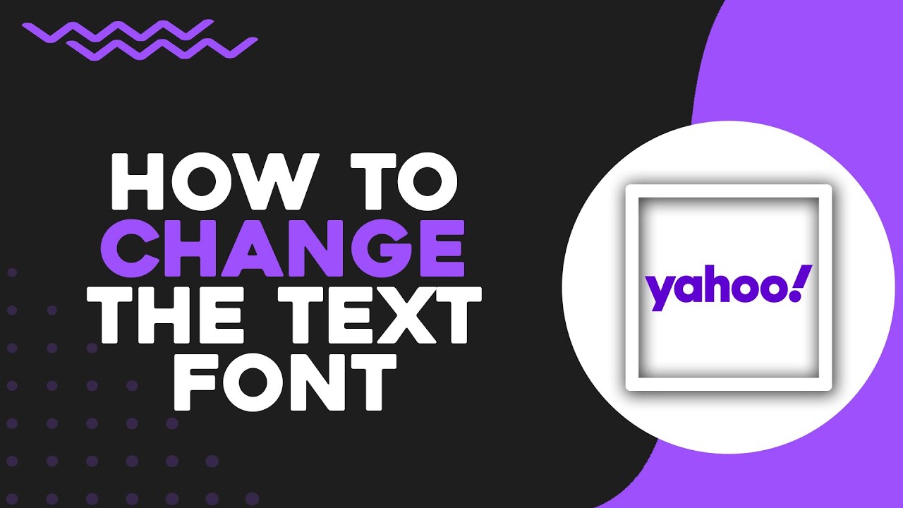 How To Change the Text Font on Yahoo Mail (Easiest Way) - YouTube