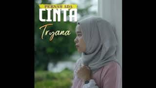 Tryana - Pernah Ada Cinta