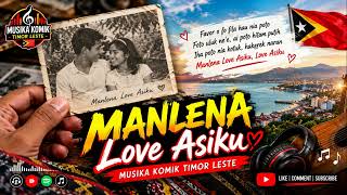 Download Lagu MUSIKA MANLENA LOVE ASIKU 😂😂🤣🤣🤣😋😋😅😃🤣🤣
