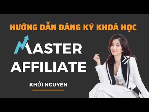Video Hướng Dẫn Đăng Ký Khoá Học Master Affiliate | Khởi... - YouTube