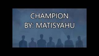 Video thumbnail of "Champion - Matisyahu (Lyrics)"
