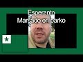 Esperanto - Marŝado en parko