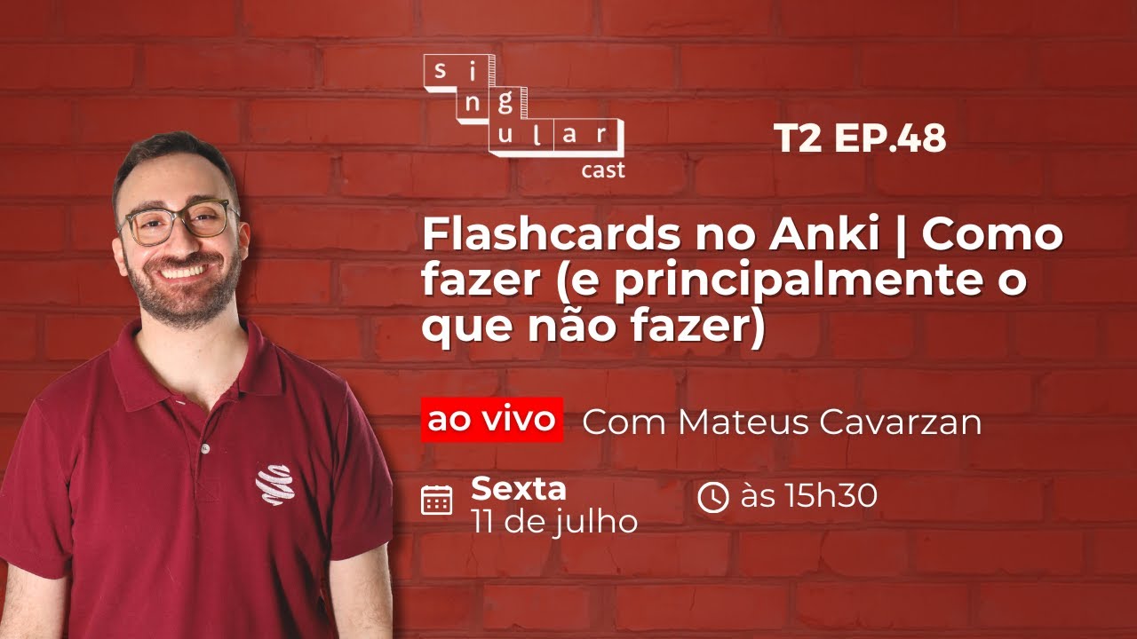 SingularCast T2 Ep.48 - Live: Flashcards no Anki | Como fazer (e principalmente o que não fazer)