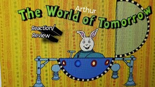Arthur: The World of Tomorrow Reaction/Review
