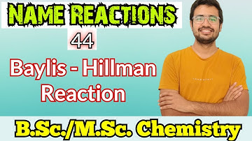 Baylis Hillman Reaction | Mechanism | CSIR NET | GATE | BARC | Named Reactions in Organic Chemistry