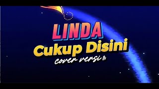DJ LINDA - CUKUP DISINI [cover] #aicover #laguoa  #sunomusic