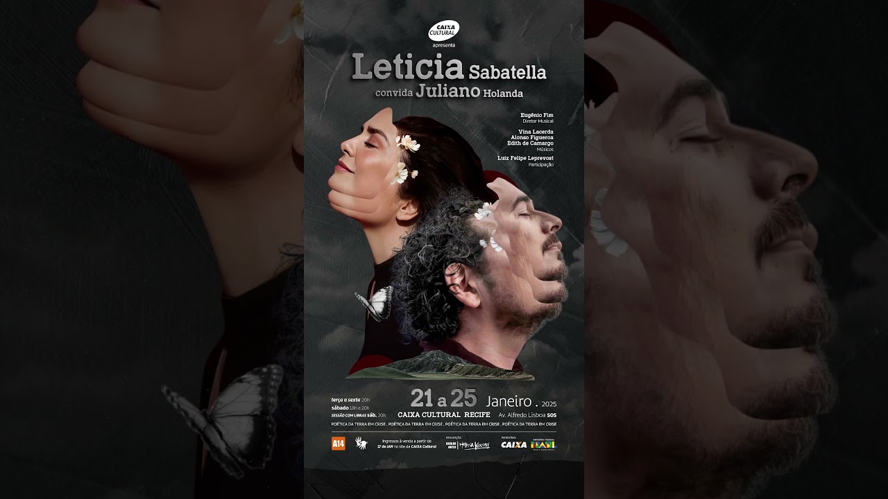 Vídeo colagem. Cartaz de divulgação Show Leticia Sabatella convida Juliano Holanda.