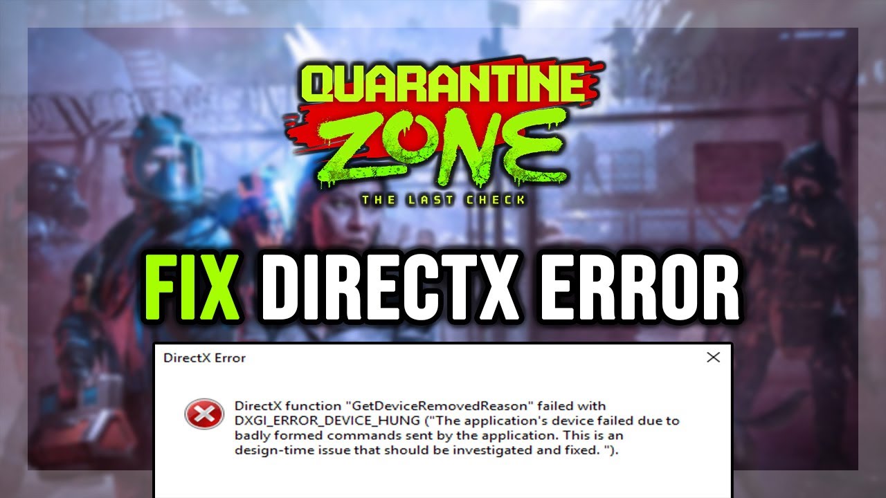 How to FIX Quarantine Zone: The Last Check DirectX Error