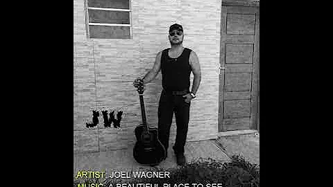 Joel Wagner - A Beautiful Place To See