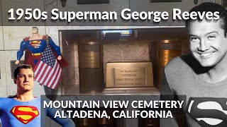 1950s Superman George Reeves Grave Site | Mountain View Cemetery Altadena, California