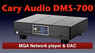 Cary Audio DMS 700 Streamer and DAC