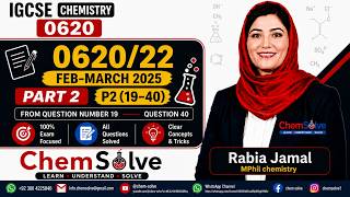 IGCSE Chemistry 0620/22 Feb-Mar 2025 | MCQs Solved | Part 2 (Q19-40)