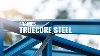 Truecore Steel Frames - Timelapse