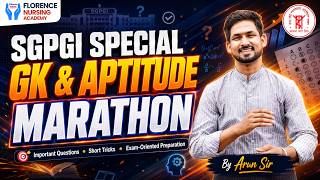 SGPGI Special GK & Aptitude Marathon Class -04 | Nursing Exam 2026 | By Arun Hota Sir