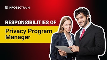 Understanding the Role of a Privacy Program Manager: Key Responsibilities