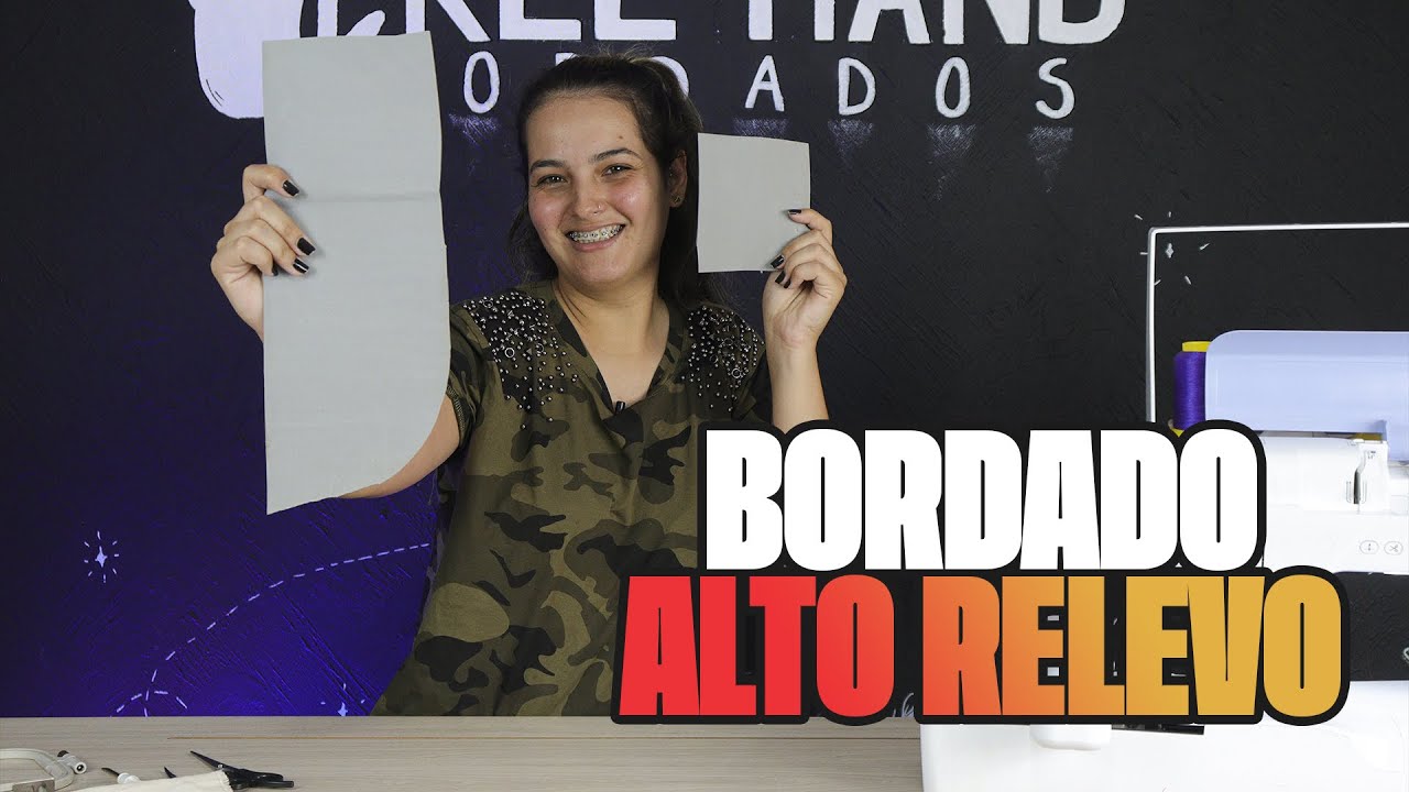 Bordado Alto Relevo Com E.V.A  || Free Hand Bordados