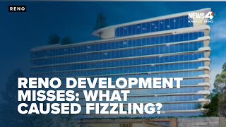 What causes big projects to fizzle out? A look back at misses in Reno development history