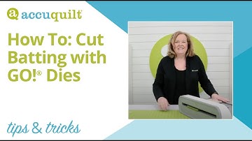 AccuQuilt Tips & Tricks: How to cut batting with AccuQuilt GO! Dies!