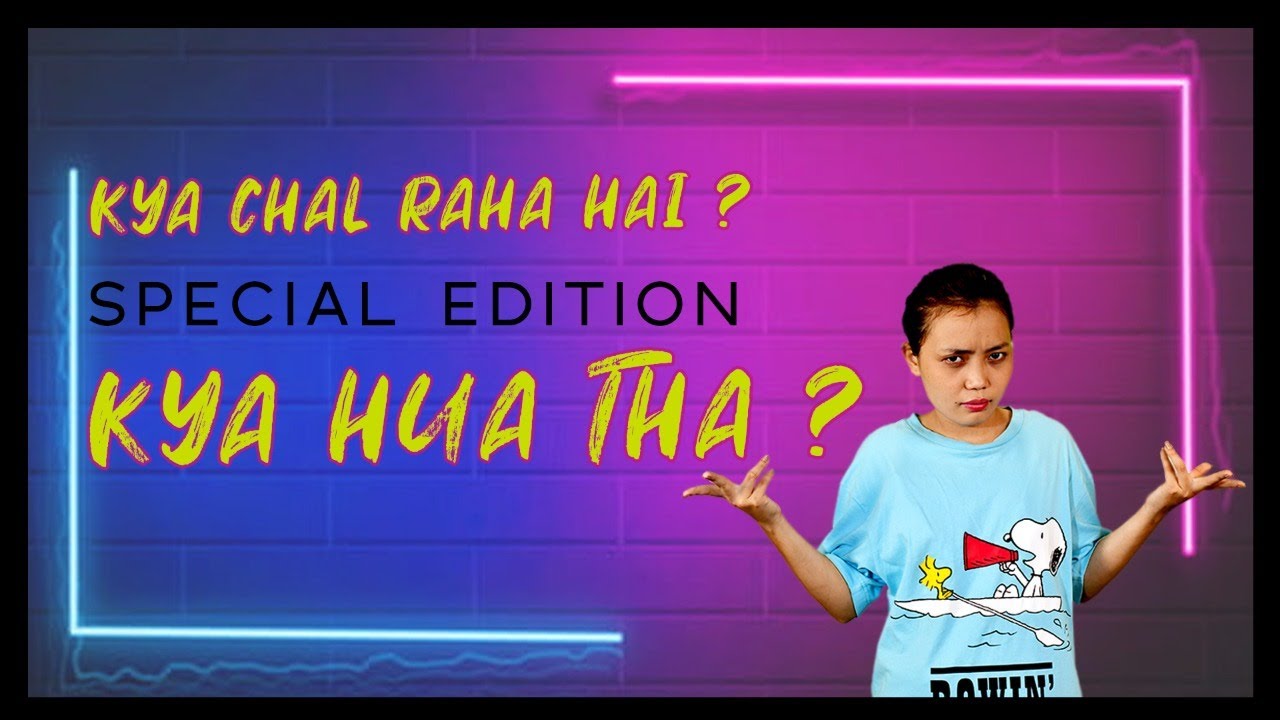 KYA CHAL RAHA HAI SPECIAL EDITION NEW YEAR ARUNACHAL PRADESH