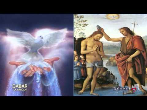Dabar "La parola" - Battesimo di Gesù Dabar "La parola" - Battesimo di Gesù