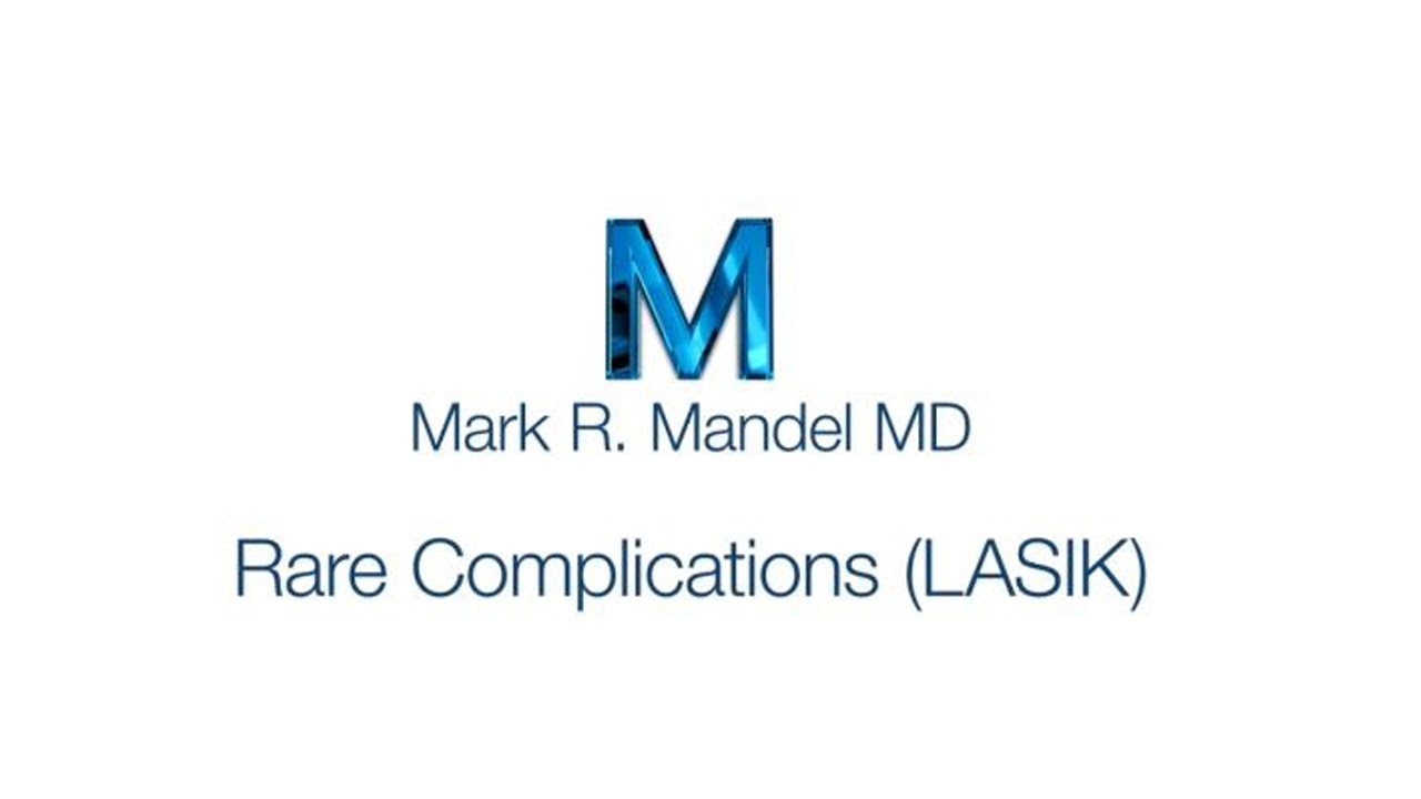 Rare Complications Of LASIK YouTube Rare Complications Of LASIK YouTube