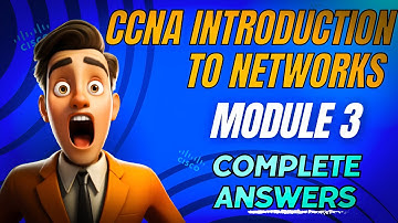 CCNA Module 3 Answers || Cisco Netacad || 2025-26 || 100% || Ccna M 3 || Tkg