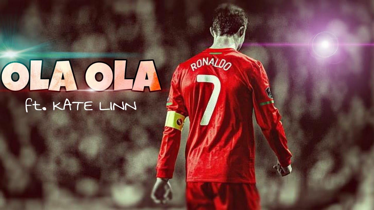 Cristiano Ronaldo 2021 - OLA OLA ft KATE LINN