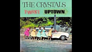 New * Uptown - The Crystals {Stereo} 1962