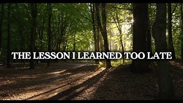 The Lesson I Learned Too Late