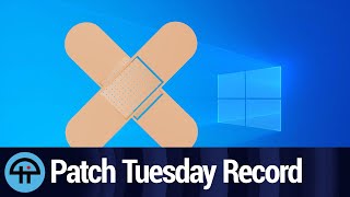 Record Setting Patch Tuesday