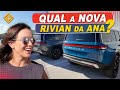 Qual  a nova rivian da ana quanto eu paguei macmasi  rivian