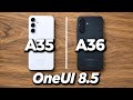 Samsung Galaxy A35 vs Samsung Galaxy A36 - OneUI 8.5