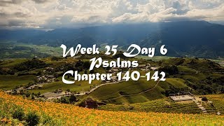 Audio Bible Reading Plan - Week 25 Day 6 (Psalms 140-142)