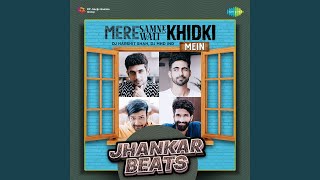 Mere Samnewali Khidki Mein - Jhankar Beats