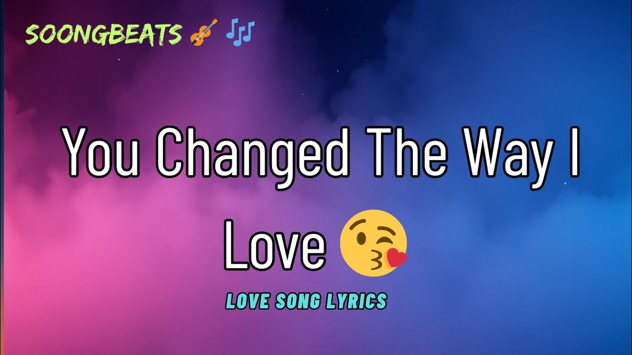 You Changed The Way I Love 😘 (Lyrics) New Best Love Romantic English Songs 2026