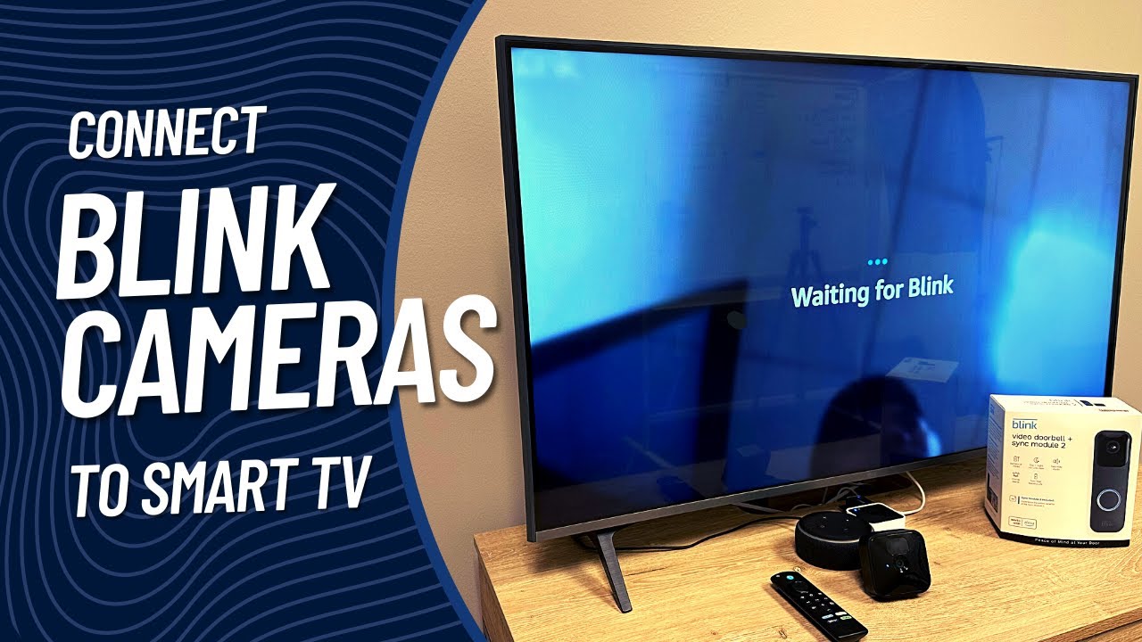 How to view your Blink camera on your smart TV