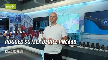 ICCAs2025 Finalist | RUGGED 5G MCX DEVICE PNC660